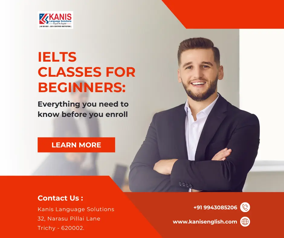 IELTS Classes for Beginners: Everything You Need to Know Before You Enroll